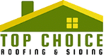 Top Choice Roofing and Siding